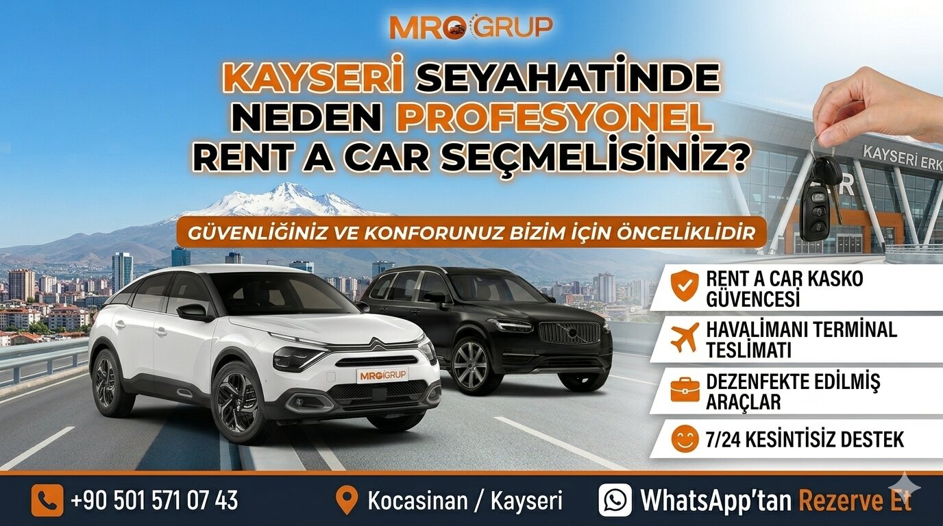 Kayseri Seyahatinde Neden Profesyonel Rent A Car Seçmelisiniz?