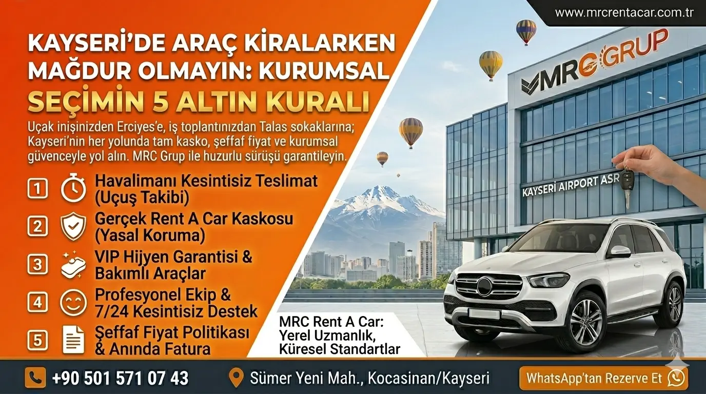 Kayseri’de Araç Kiralarken Mağdur Olmayın: Kurumsal Seçimin 5 Altın Kuralı