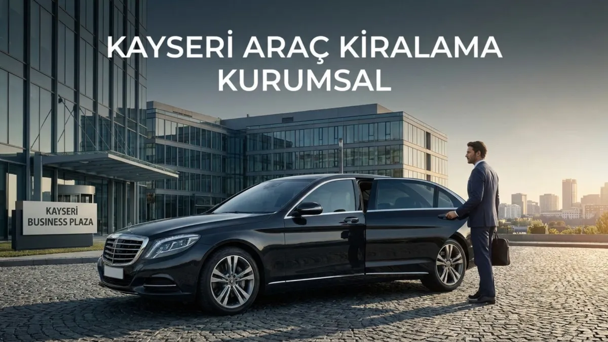 Kayseri Araç Kiralama Kurumsal